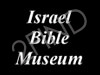 Israel Bible Museum