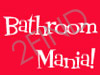 Bathroom Mania