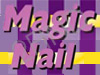 Magic Nail