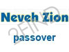 Neveh Zion-Passover